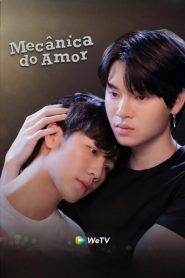 Love Mechanics (Mecânica do Amor): Temporada 1 Online