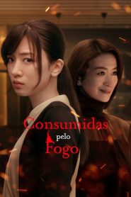 Burn the House Down (Consumidas pelo Fogo)
