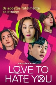 Love to Hate You: 1 Episodio 2