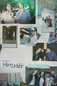 Between Him and Her (Entre Ele e Ela): Temporada 1 Online